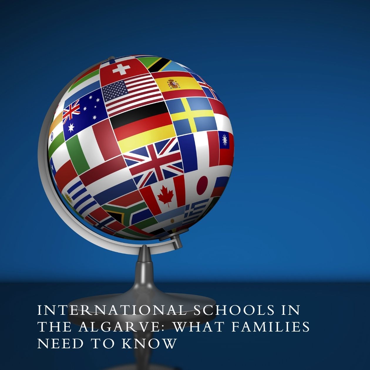 INTERNATIONAL SCHOOLS IN THE ALGARVE: WHAT FAMILIES NEED TO KNOW